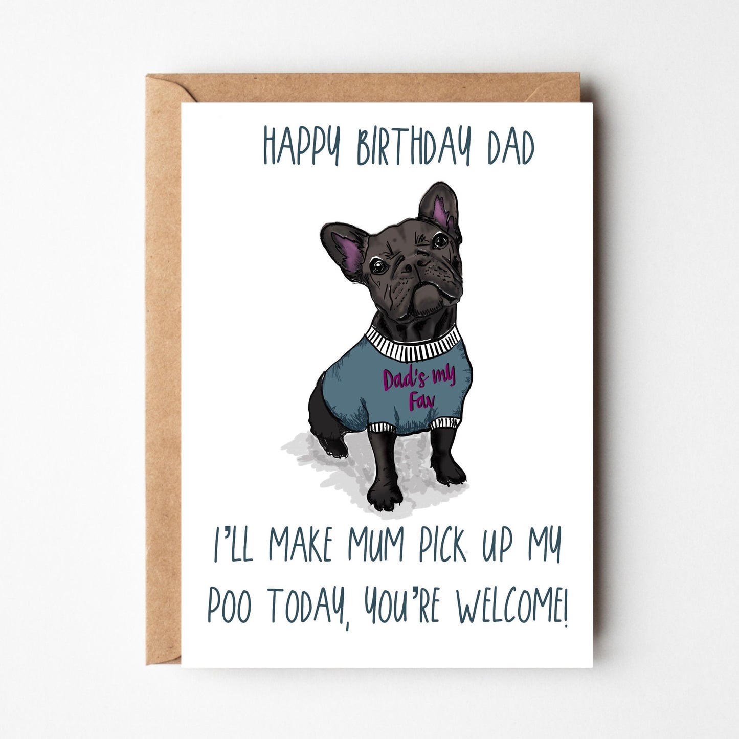 Frenchie Birthday Card for Dad, Colour Variations Available