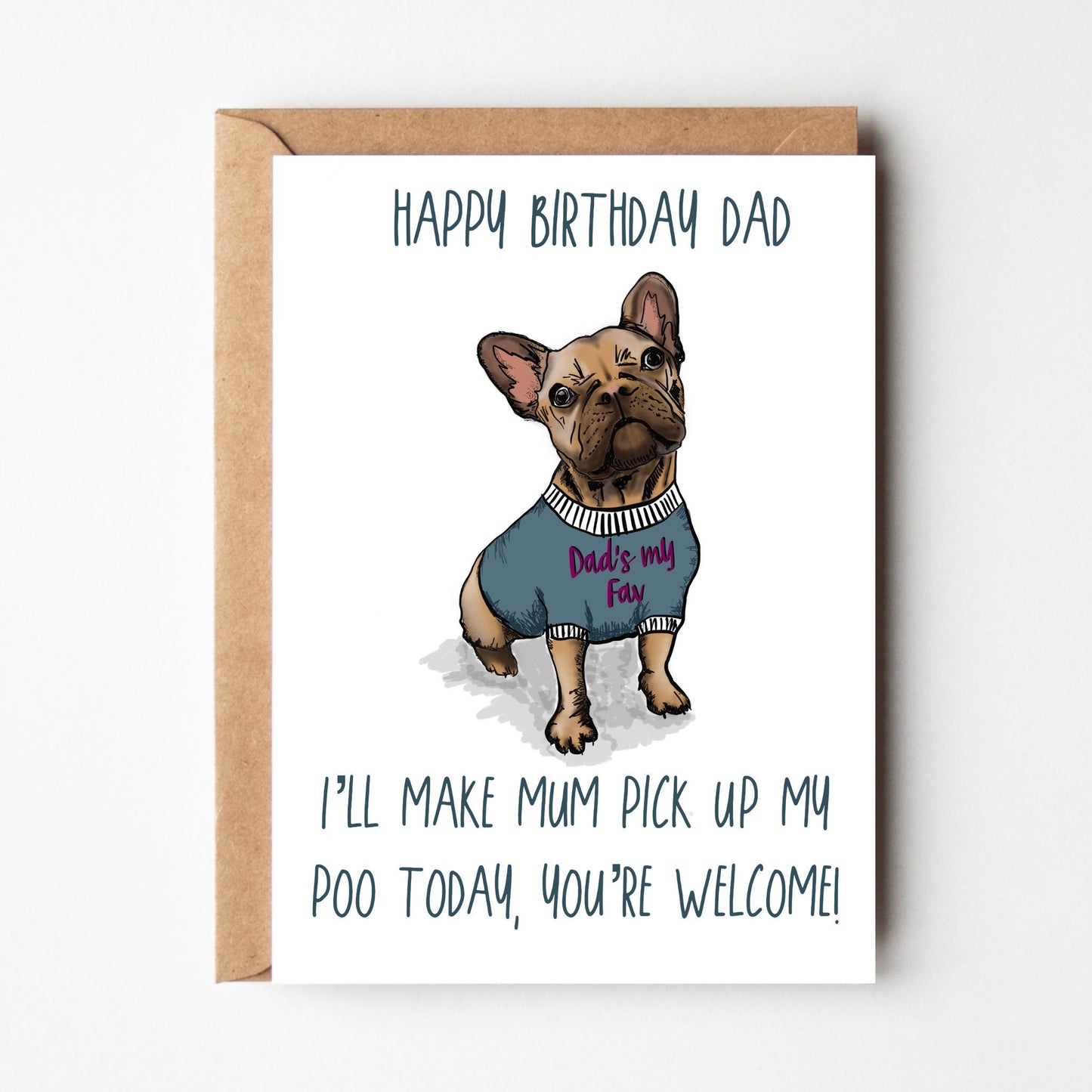 Frenchie Birthday Card for Dad, Colour Variations Available