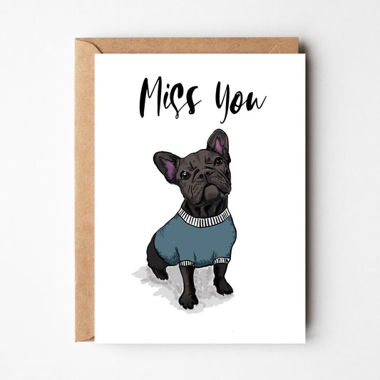 Frenchie Missing You Card, colour variations available